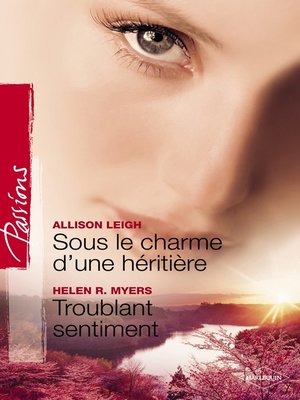 cover image of Sous le charme d'une héritière--Troublant sentiment (Harlequin Passions)